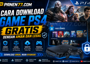 Cara Download Game PS4 Gratis dengan Aman dan Legal ala panen77